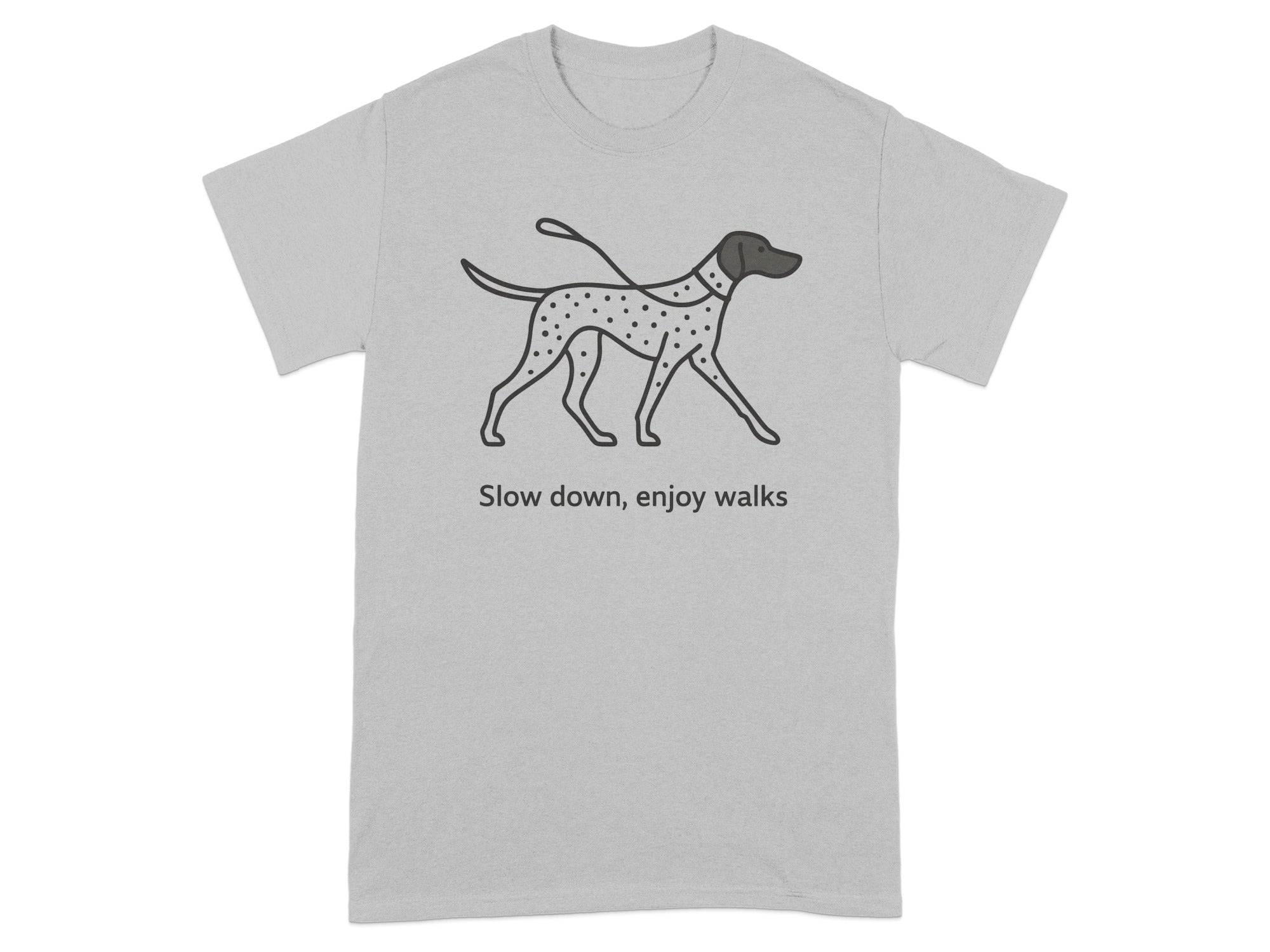 Grey t-shirt with a black line drawing of a Dalmatian dog and leash, reading "Slow down, enjoy walks".