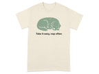 Take It Easy Nap Often Comfortable Relaxation T-Shirt