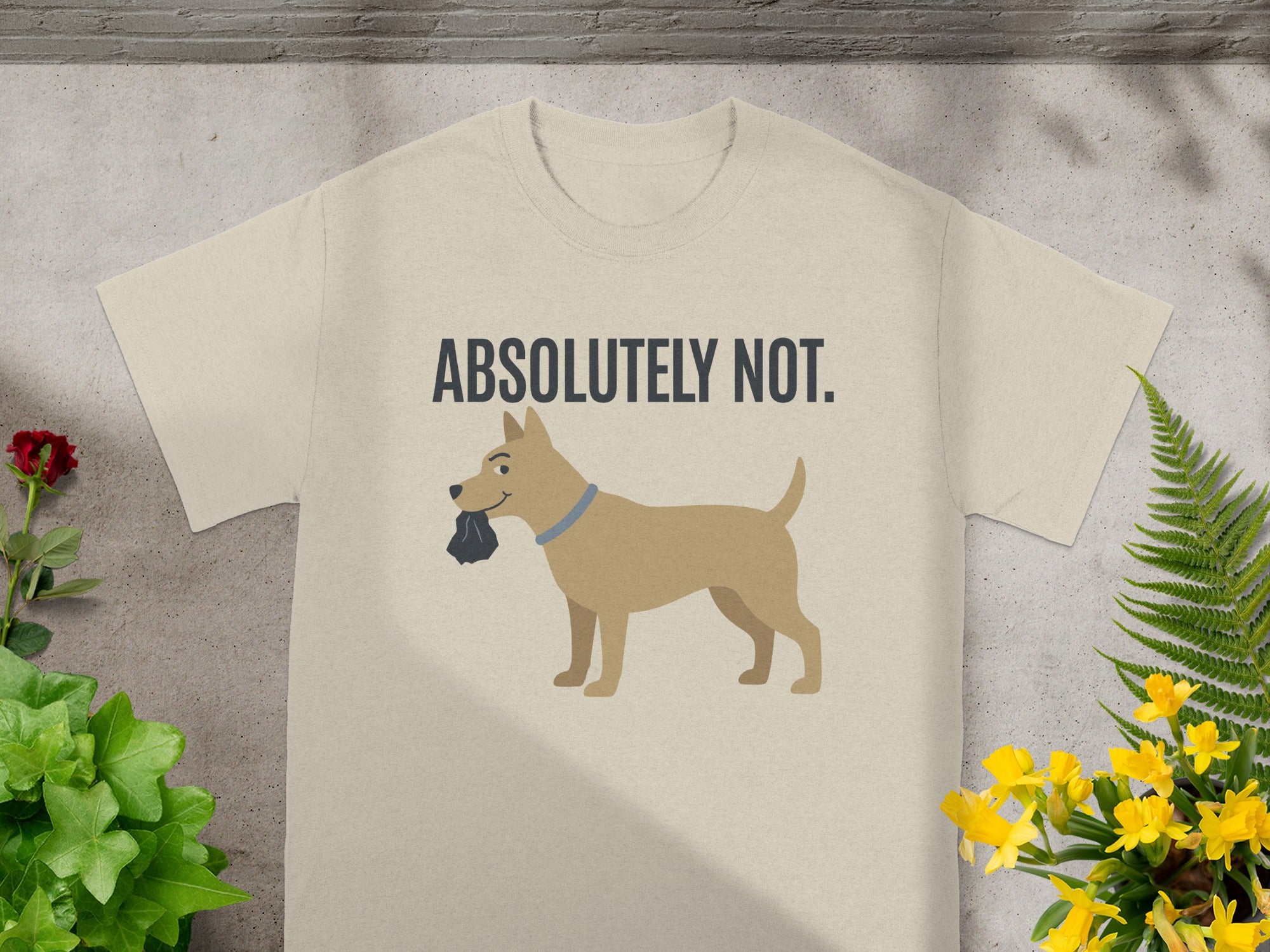 Absolutely Not Dog Graphic Shirt Funny Tee
