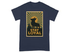 Stay Loyal Sunburst Art T-Shirt Gift for Fans