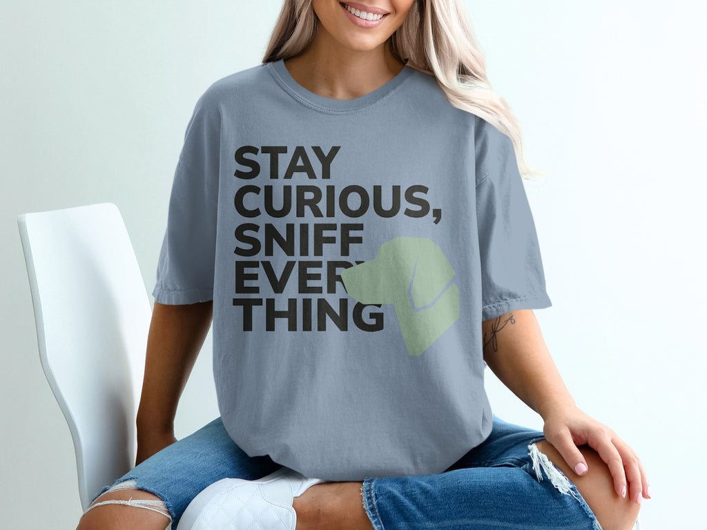 Stay Curious Sniff Everything Dog Graphic T-shirt