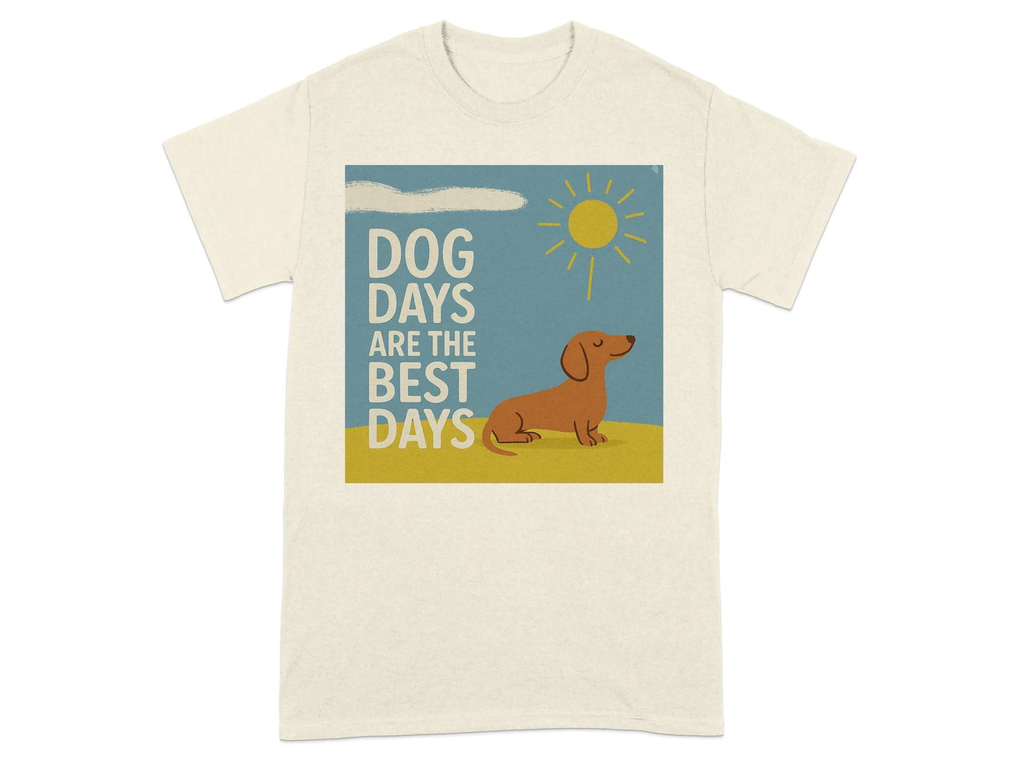 Dog Days Are The Best Days Dachshund T-Shirt Natural T-shirt