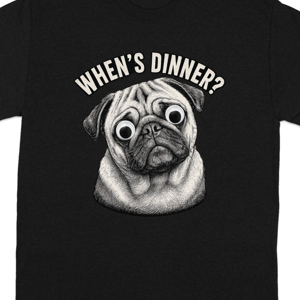 Black t-shirt with a pug illustration asking "When's Dinner?".