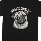 Black t-shirt with a pug illustration asking "When's Dinner?".