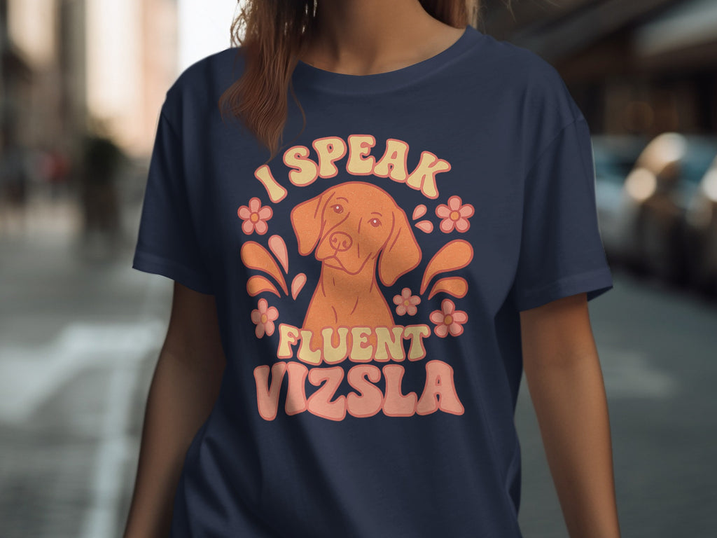 I Speak Fluent Vizsla Dog Lover Graphic T-Shirt