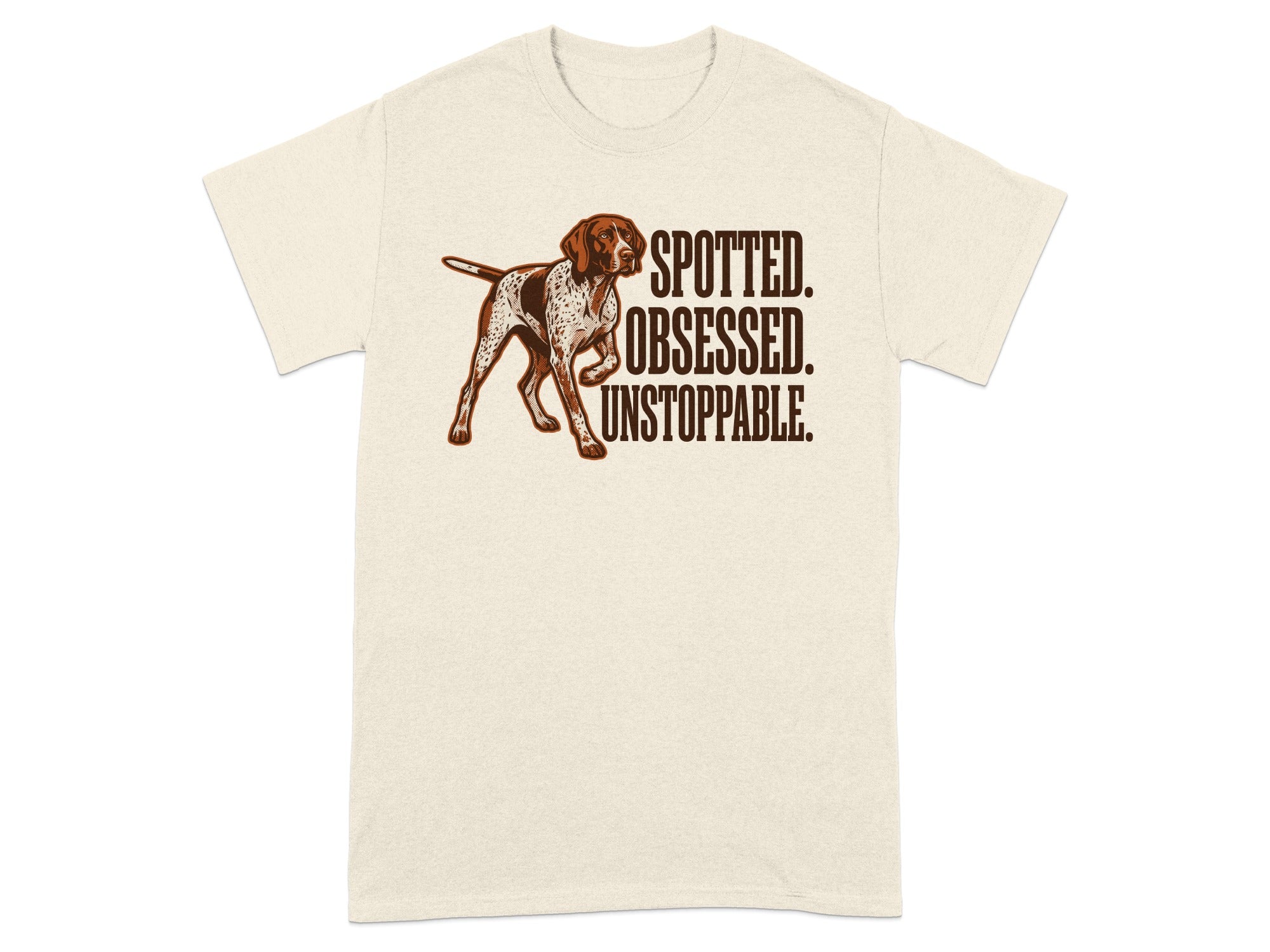 T-shirt with a dog and text "SPOTTED. OBSESSED. UNSTOPPABLE."