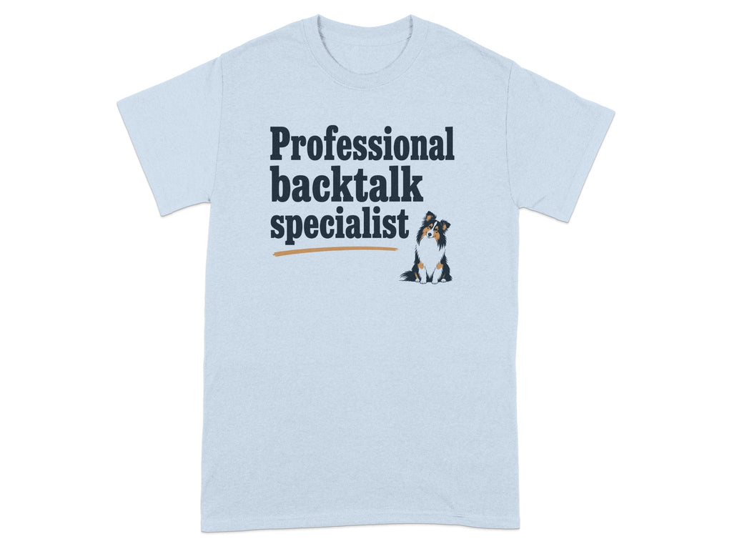 Light blue t-shirt with "Professional backtalk specialist" and a dog.