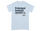 Light blue t-shirt with "Professional backtalk specialist" and a dog.