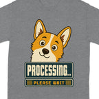 Gray t-shirt with corgi character and "PROCESSING... PLEASE WAIT" text.