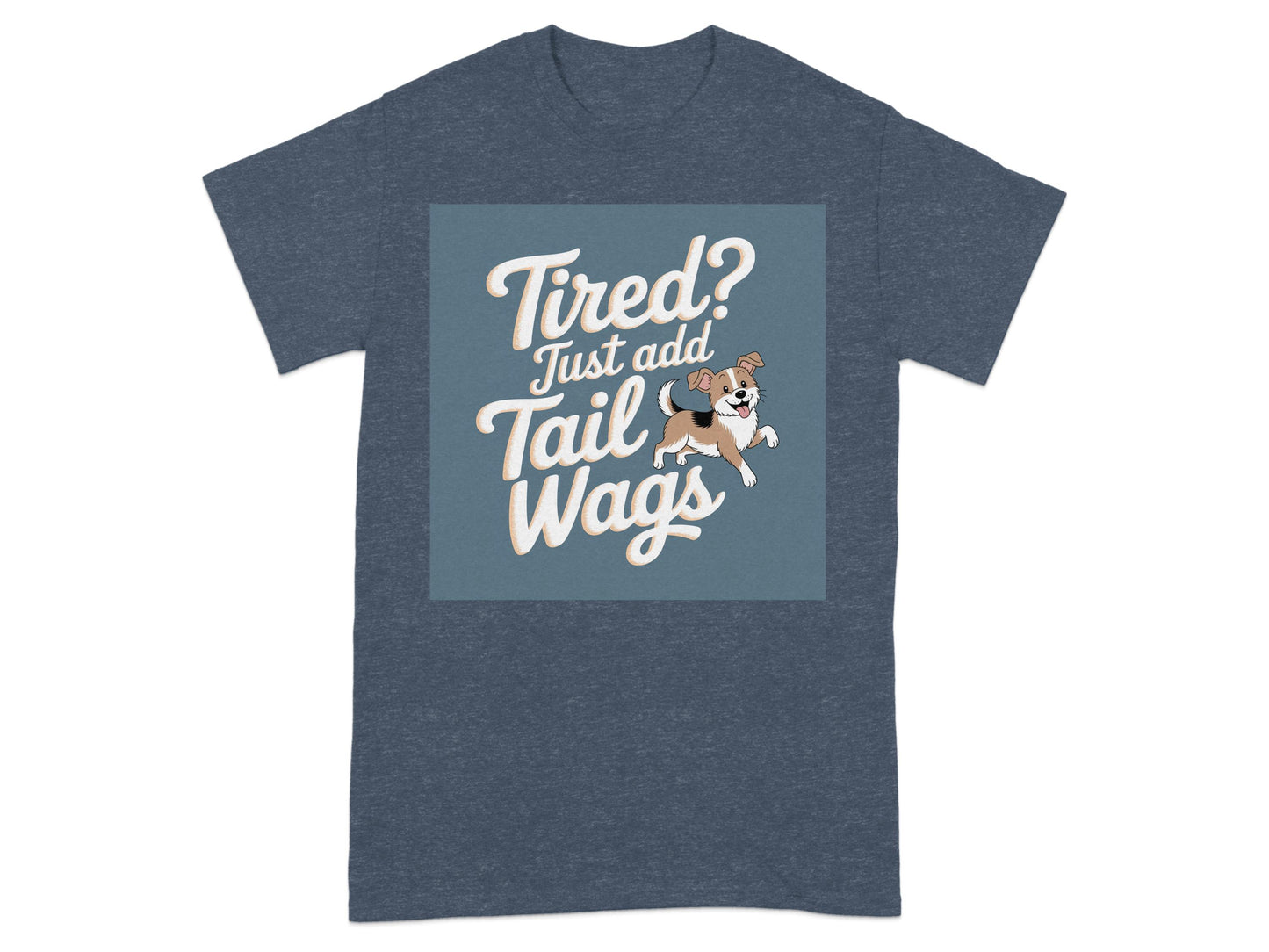 Tired Just Add Tail Wags Graphic T-Shirt product type