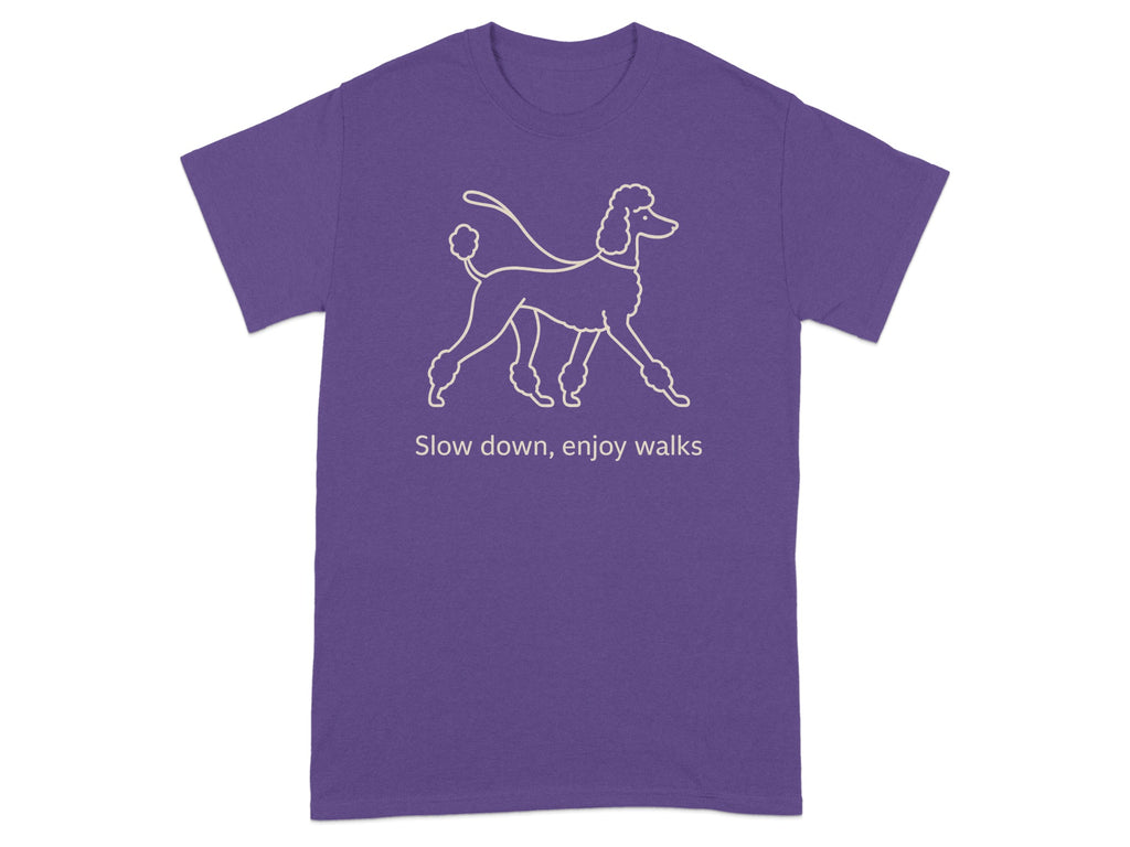 Purple t-shirt with outline of a poodle and text "Slow down, enjoy walks".