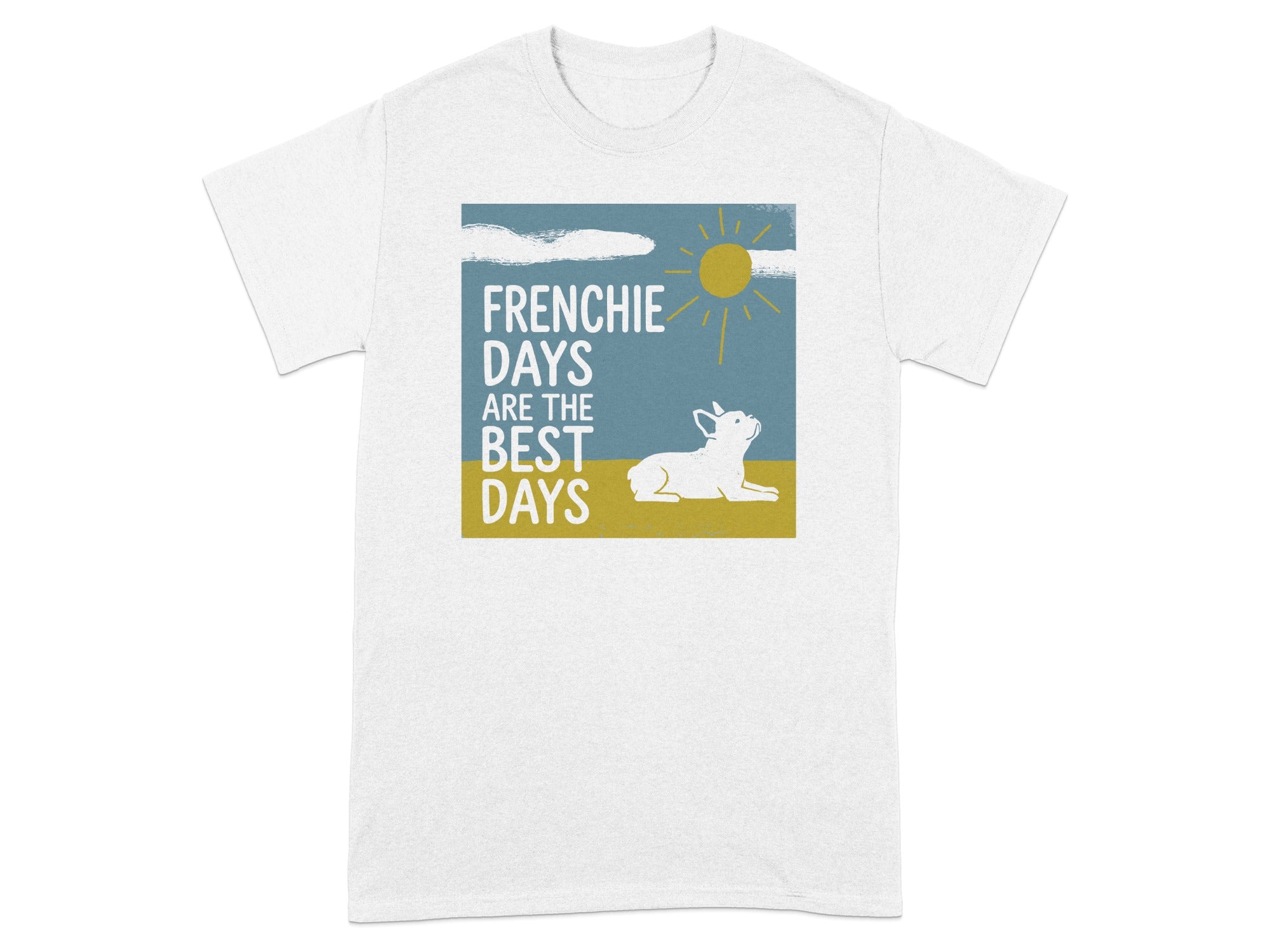Frenchie Days are the Best Days text with a French Bulldog silhouette under the sun.