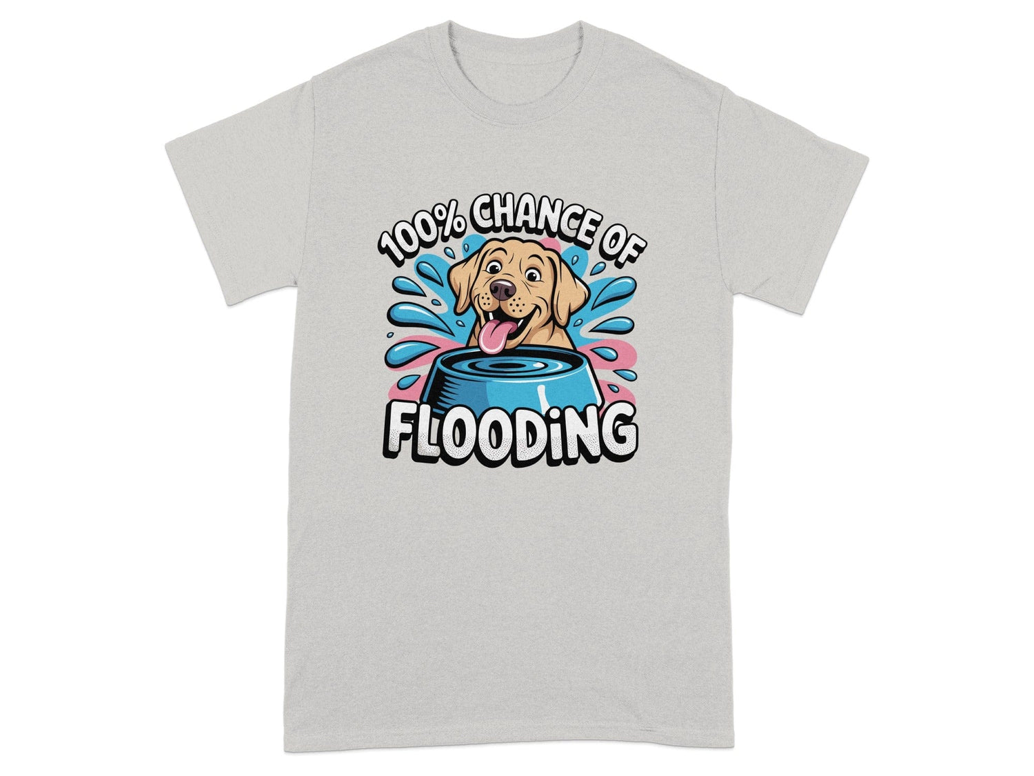 100 Percent Chance of Flooding Dog Graphic T-shirt product