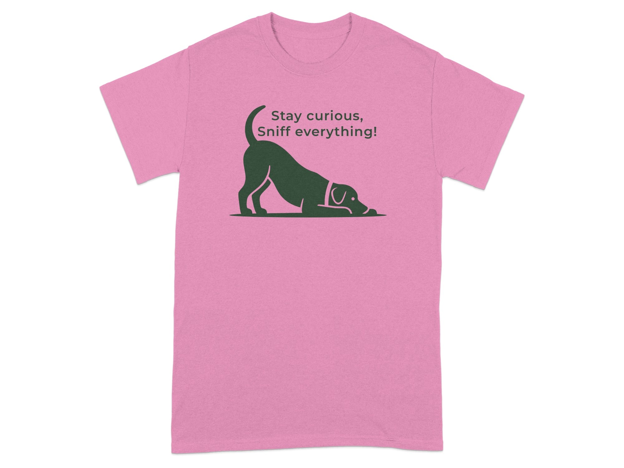 Pink t-shirt with a dog graphic and the text "Stay curious, Sniff everything!".