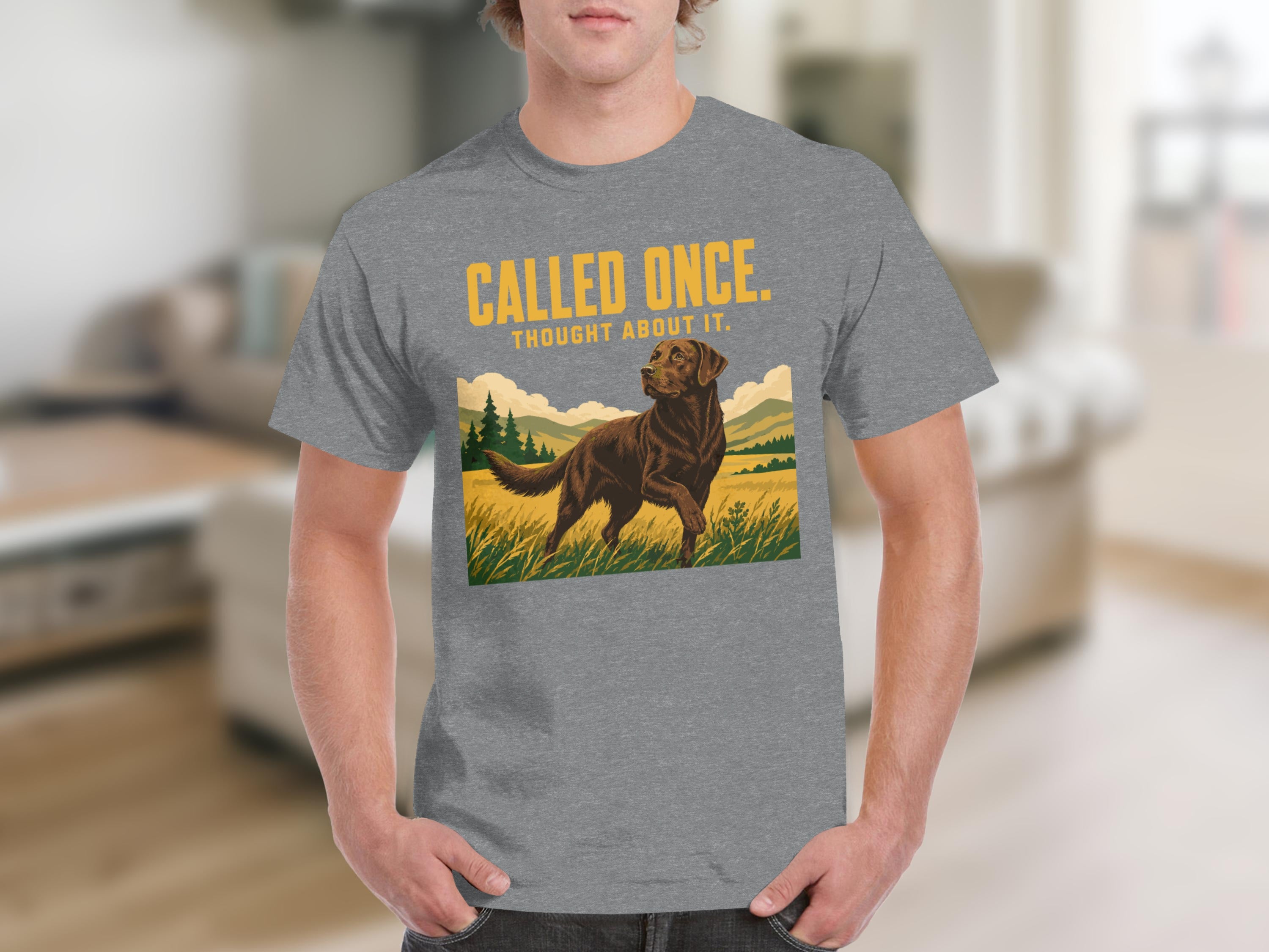 Chocolate lab dog running through field with "CALLED ONCE. THOUGHT ABOUT IT." text.