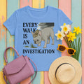 Every Walk is An Investigation French Bulldog T-Shirt in Carolina Blue