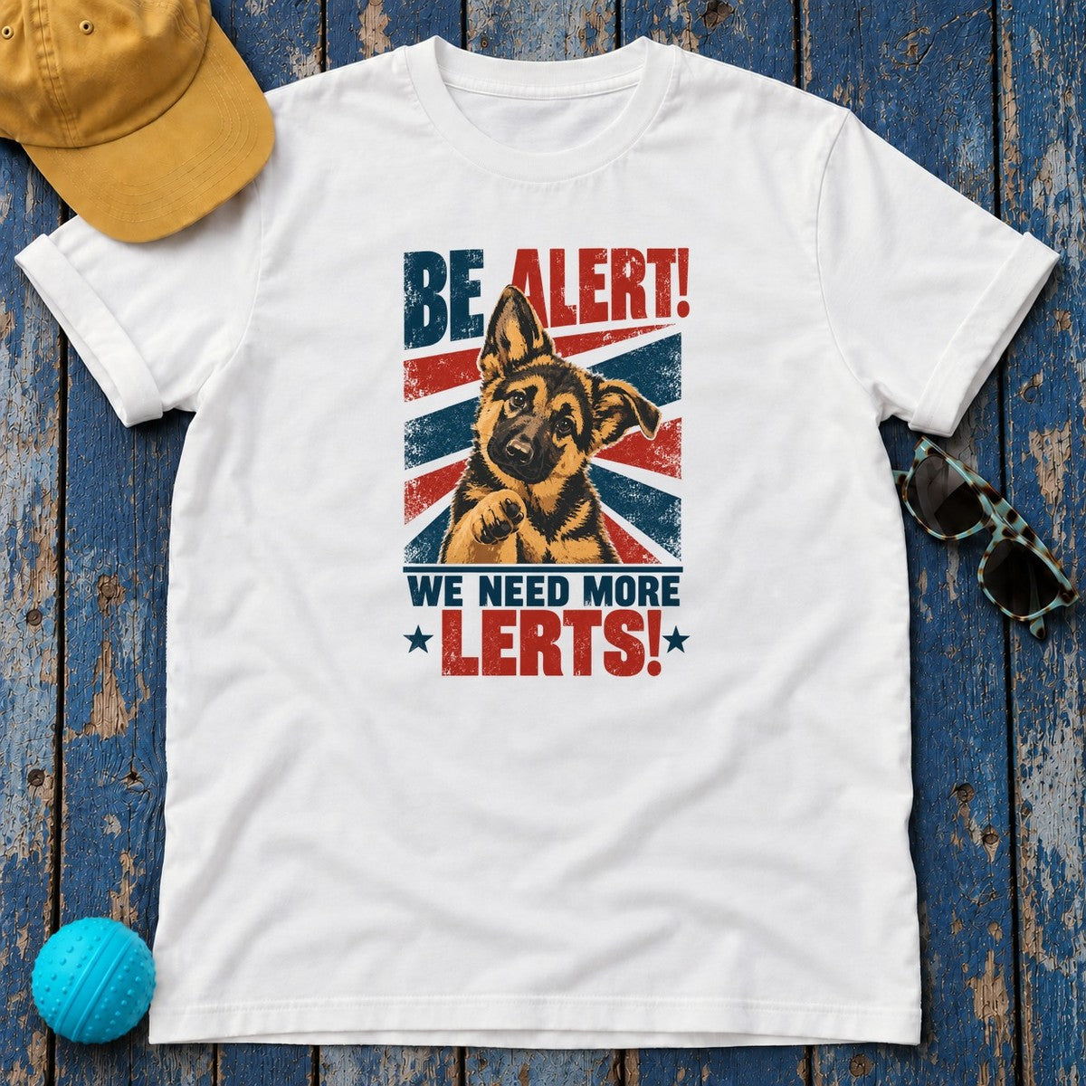German Shepherd Be Alert We Need More Lerts Tee in White
