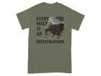 Every Walk is an Investigation T-Shirt