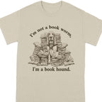 I'm Not a Book Worm I'm a Book Hound T-shirt