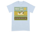 Dog Days Are The Best Days French Bulldog T-Shirt Light Blue T-shirt