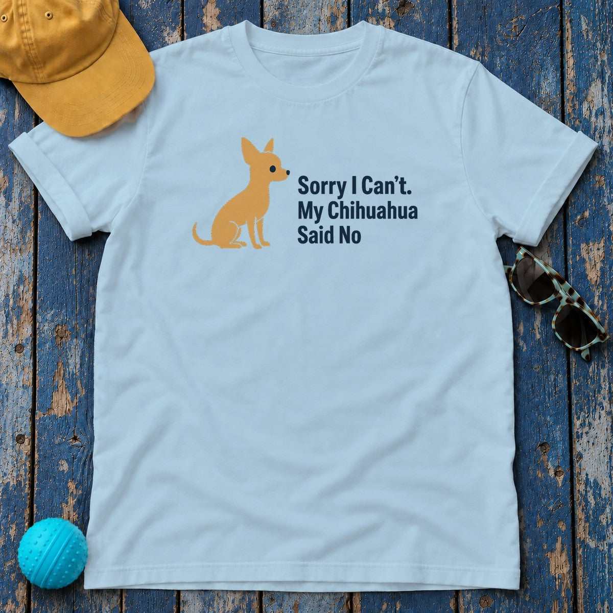 Chihuahua Said No T-Shirt in Light Blue