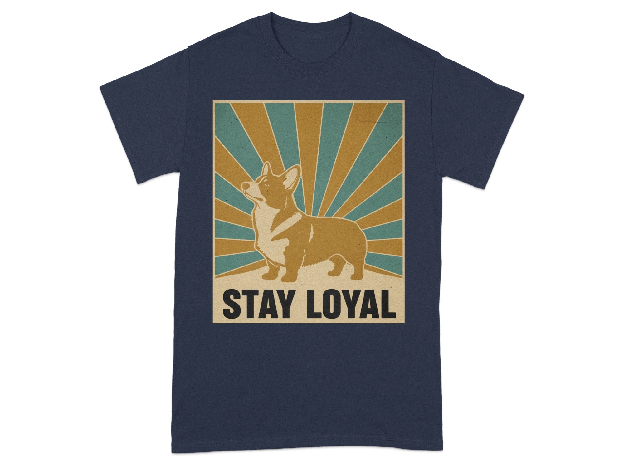 Stay Loyal Motivational Corgi Graphic Shirt