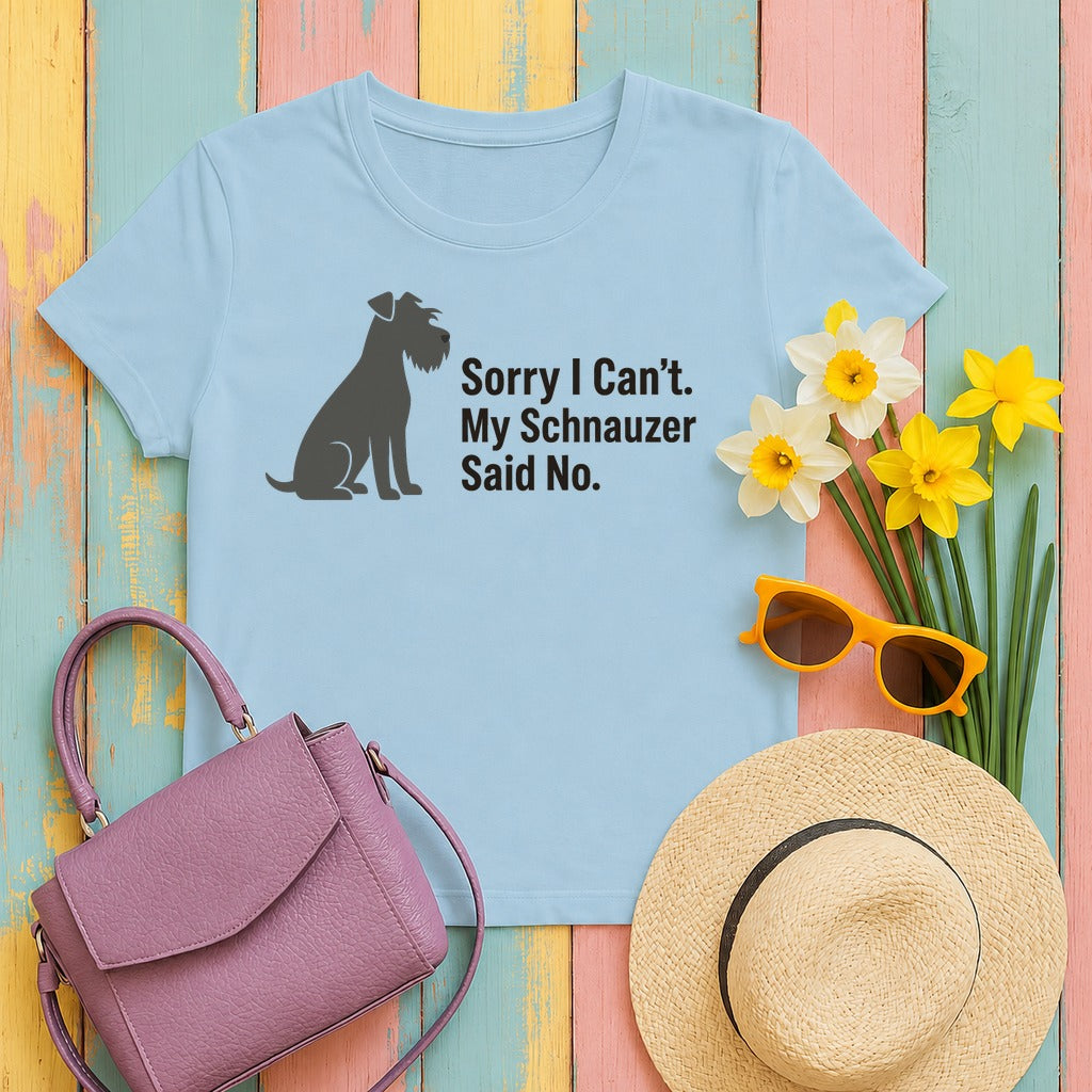My Schnauzer Said No T-Shirt in Light Blue