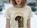 Personally Invested German Shorthaired Pointer T-Shirt