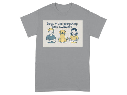 Dogs Make Everything Less Awkward T-Shirt product type