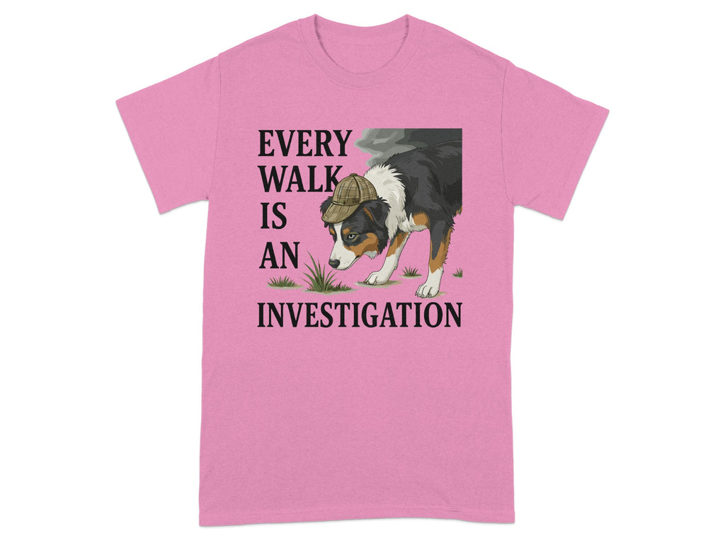 Every Walk Is An Investigation T-Shirt