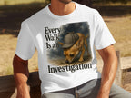 White t-shirt with dog wearing a deerstalker hat with text "Every Walk Is an Investigation".