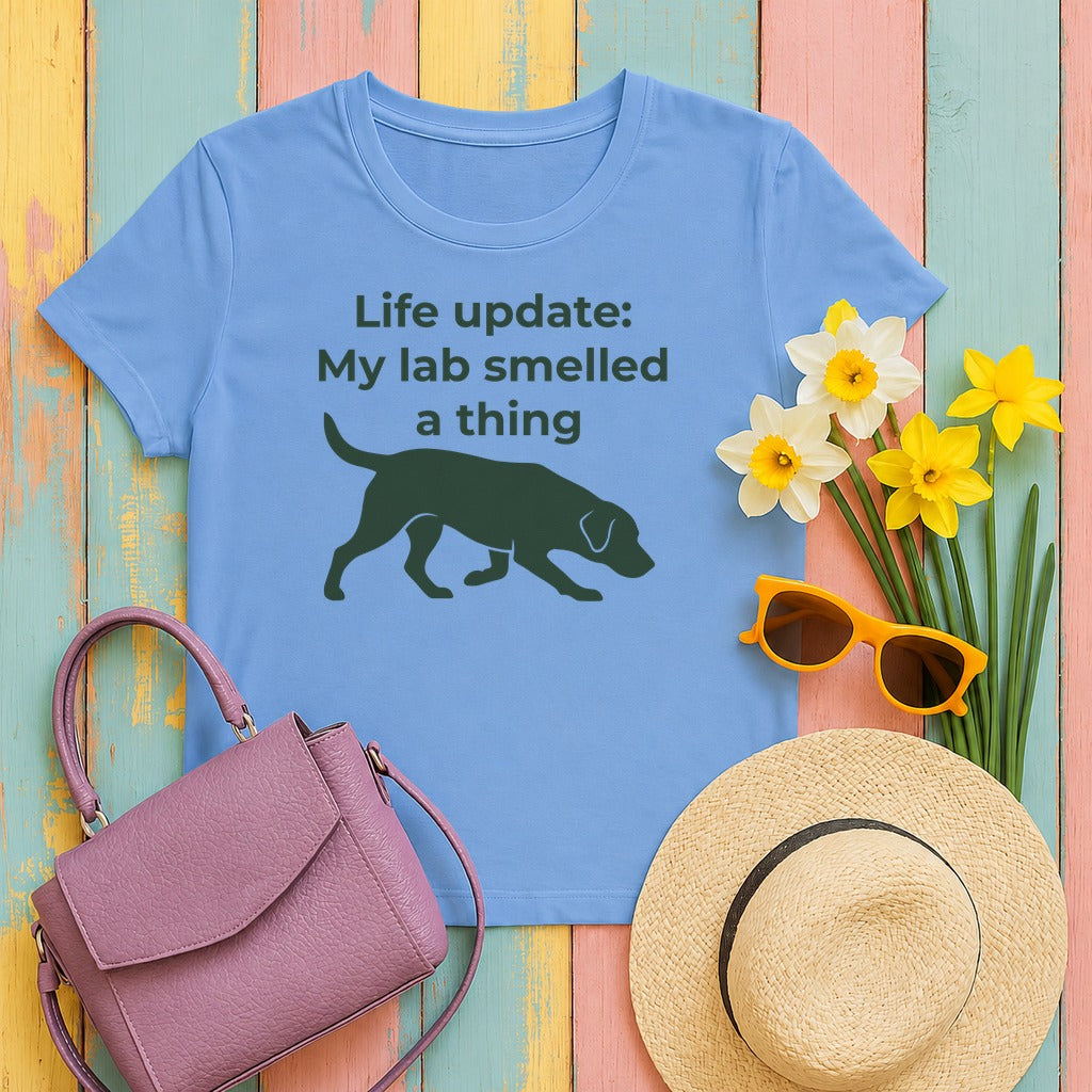 My Lab Smelled A Thing T-Shirt in Carolina Blue