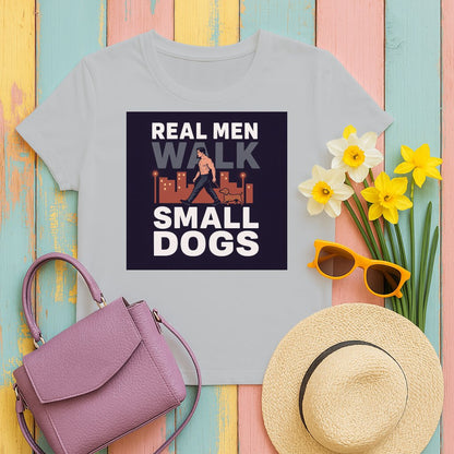 Real Men Walk Small Dogs Graphic T-Shirt product