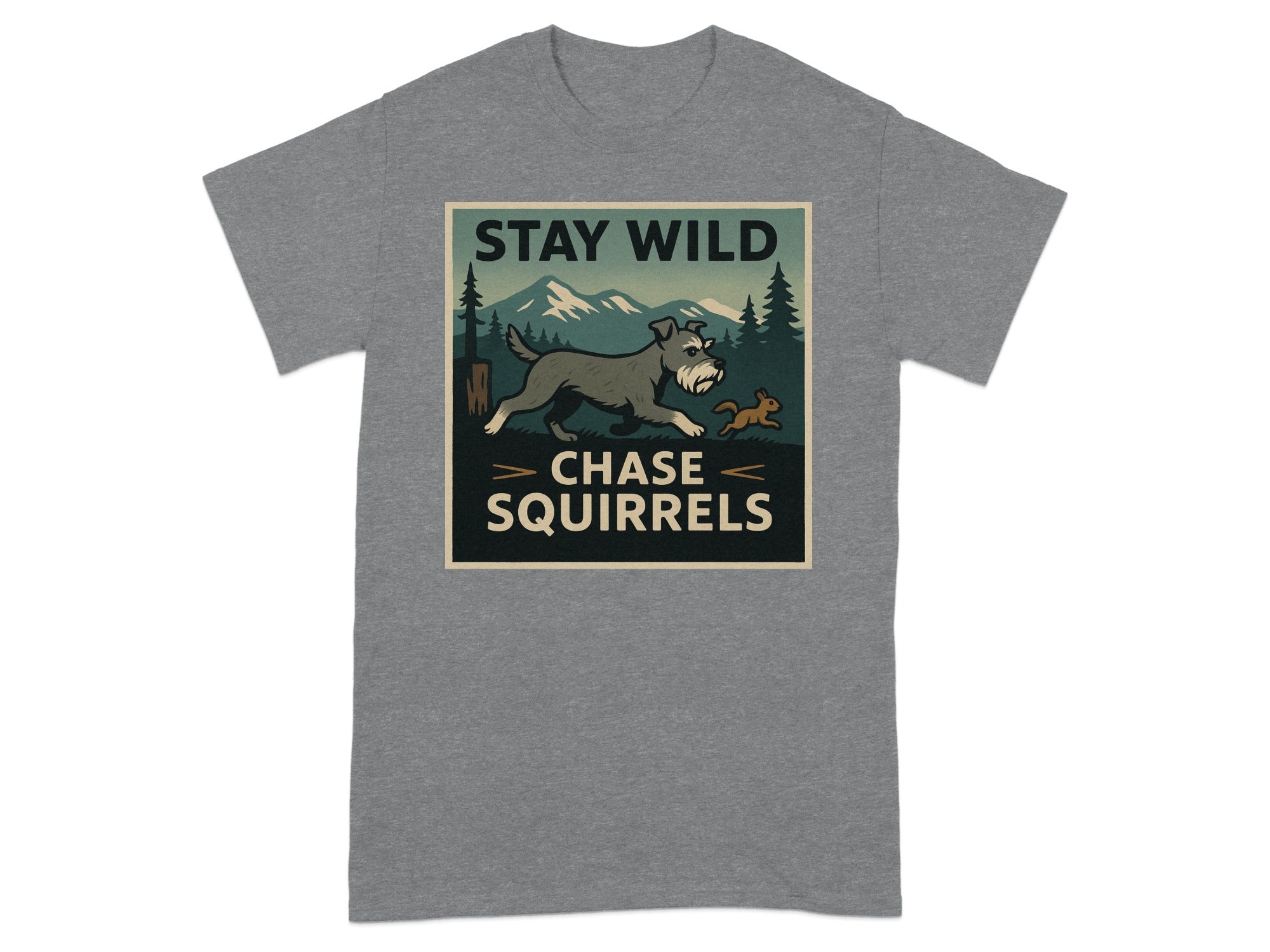 Grey t-shirt with graphic of dog chasing squirrel, text "STAY WILD CHASE SQUIRRELS".