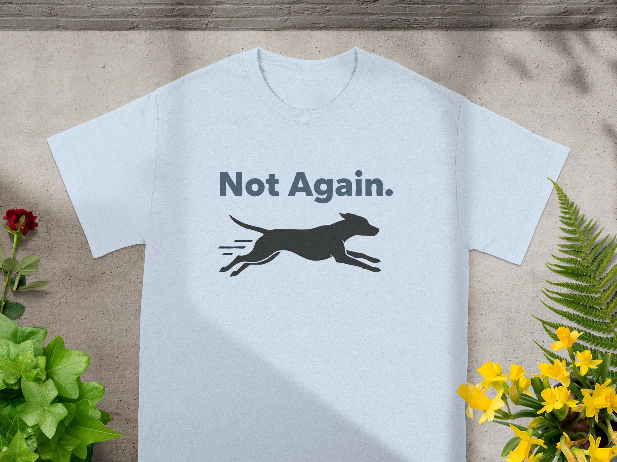 Not Again Running Dog Graphic T-shirt Fun Novelty Tee