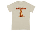 Tan t-shirt with "Somebody Must Maintain Order" and a German Shepherd illustration.