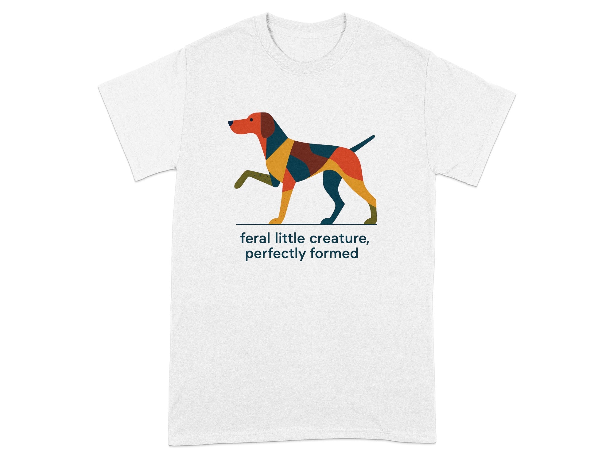 White t-shirt with a colorful, abstract dog graphic and "feral little creature, perfectly formed" text.