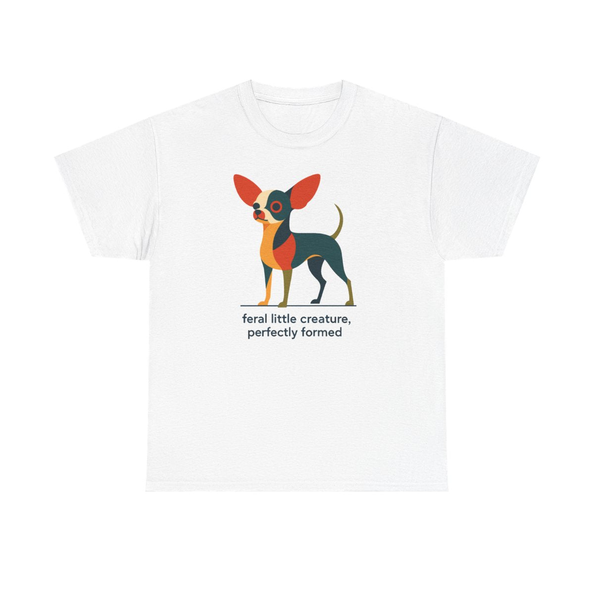 Feral Little Chihuahua T-Shirt