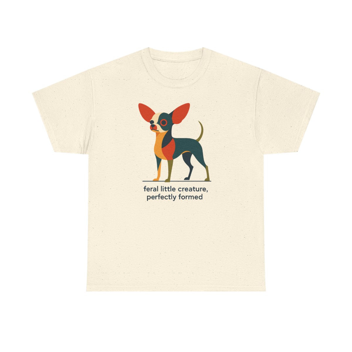Feral Little Chihuahua T-Shirt