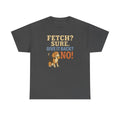 Fetch? Sure. Give It Back? No! - Funny Beagle t-shirt, view 5