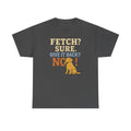 Fetch? Sure. Give It Back? No! - Funny Yellow Lab t-shirt, view 5