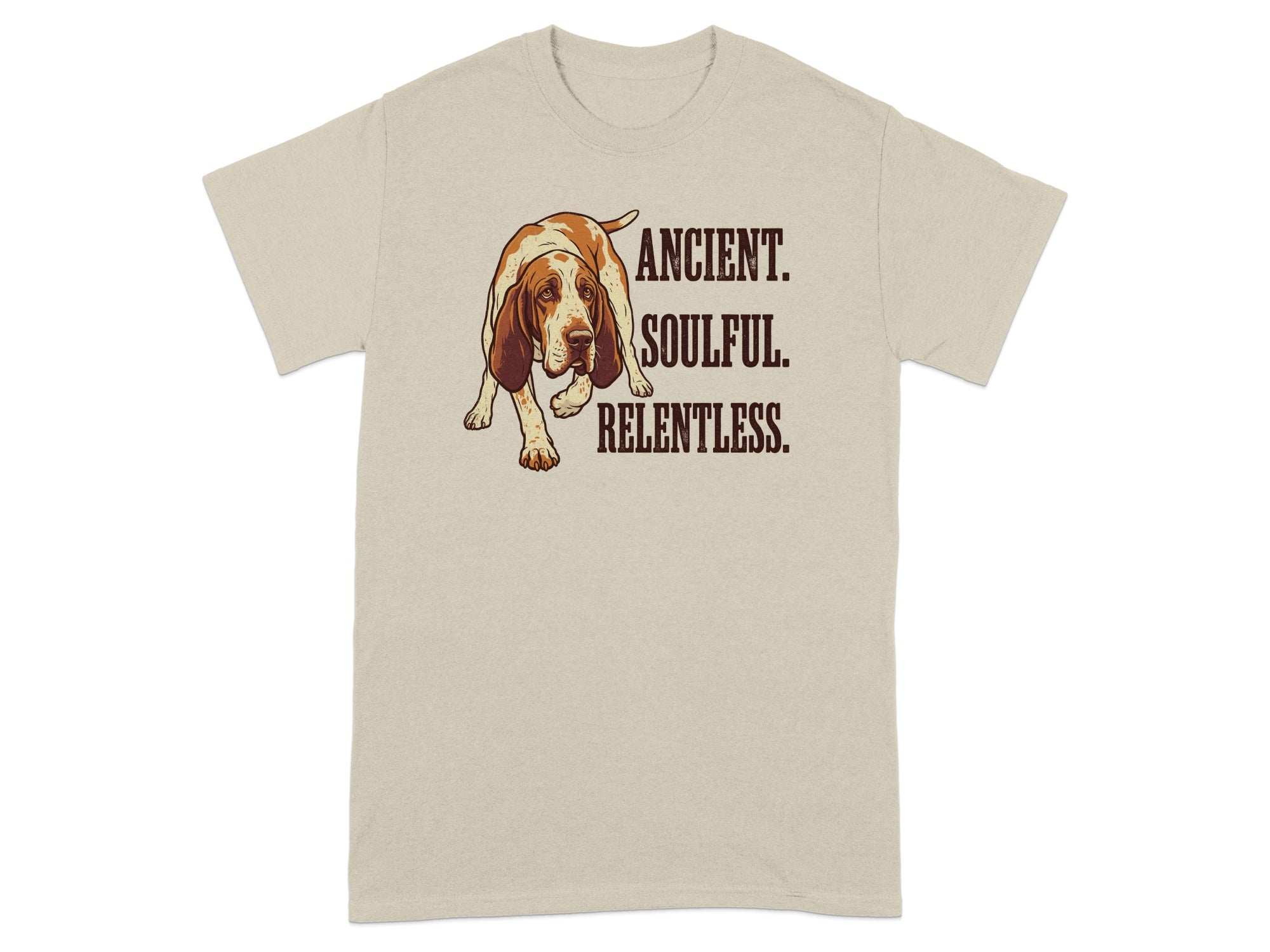 Beige t-shirt with "ANCIENT. SOULFUL. RELENTLESS." text and a dog.