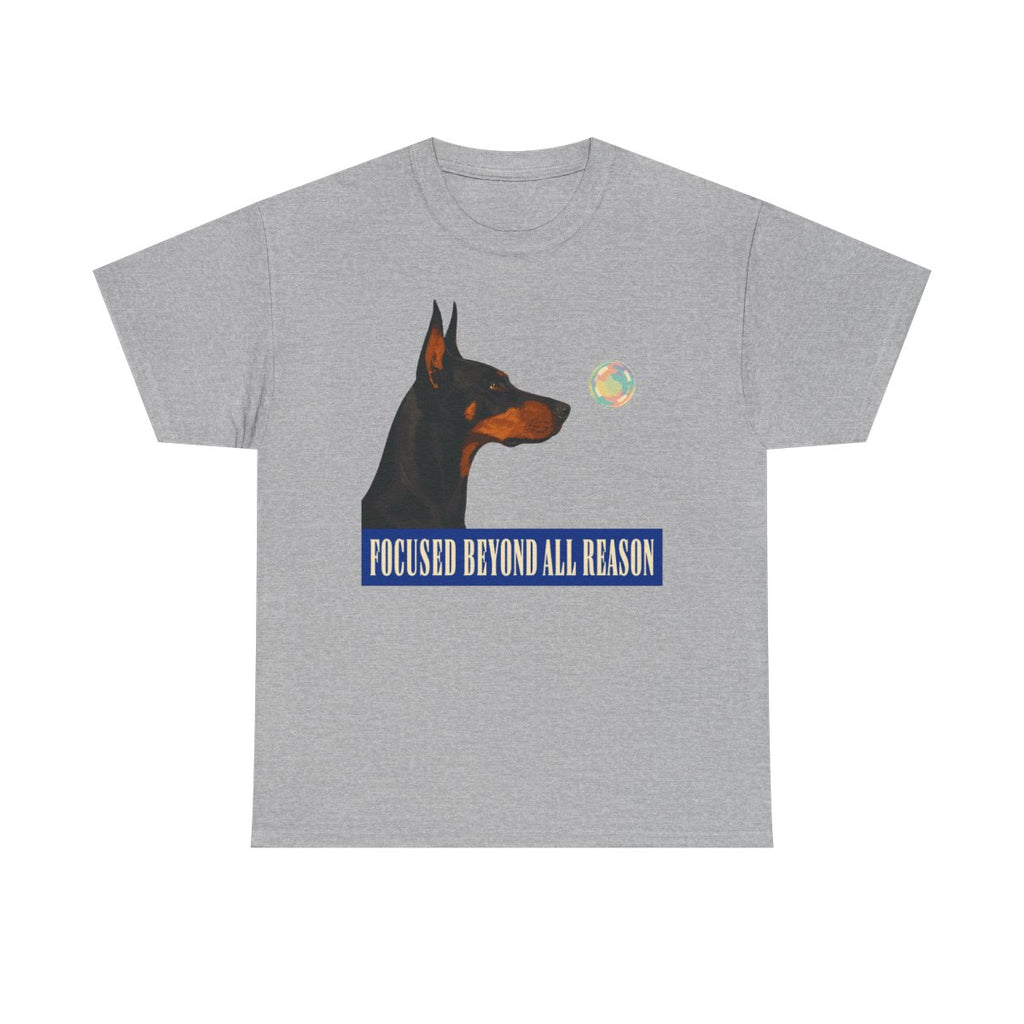 Focused Beyond Reason Doberman T-shirt