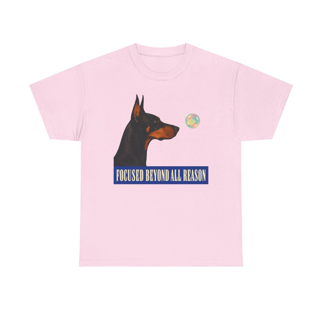 Focused Beyond Reason Doberman T-shirt