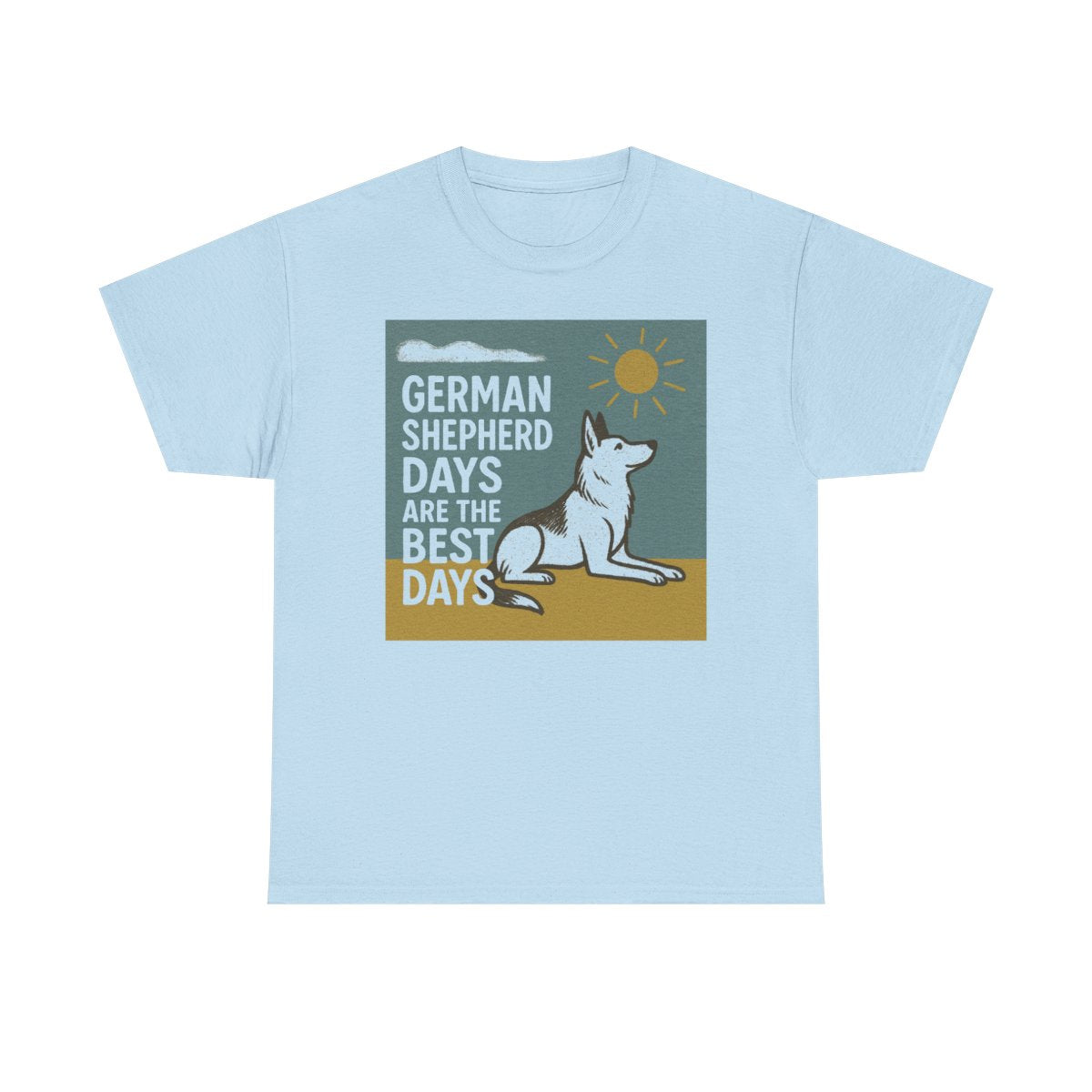 German Shepherd Best Days T-Shirt
