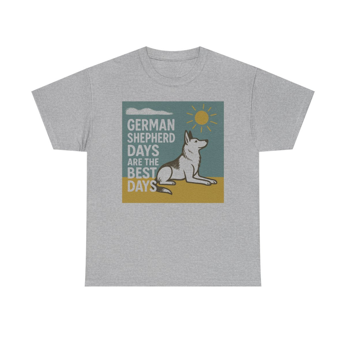 German Shepherd Best Days T-Shirt