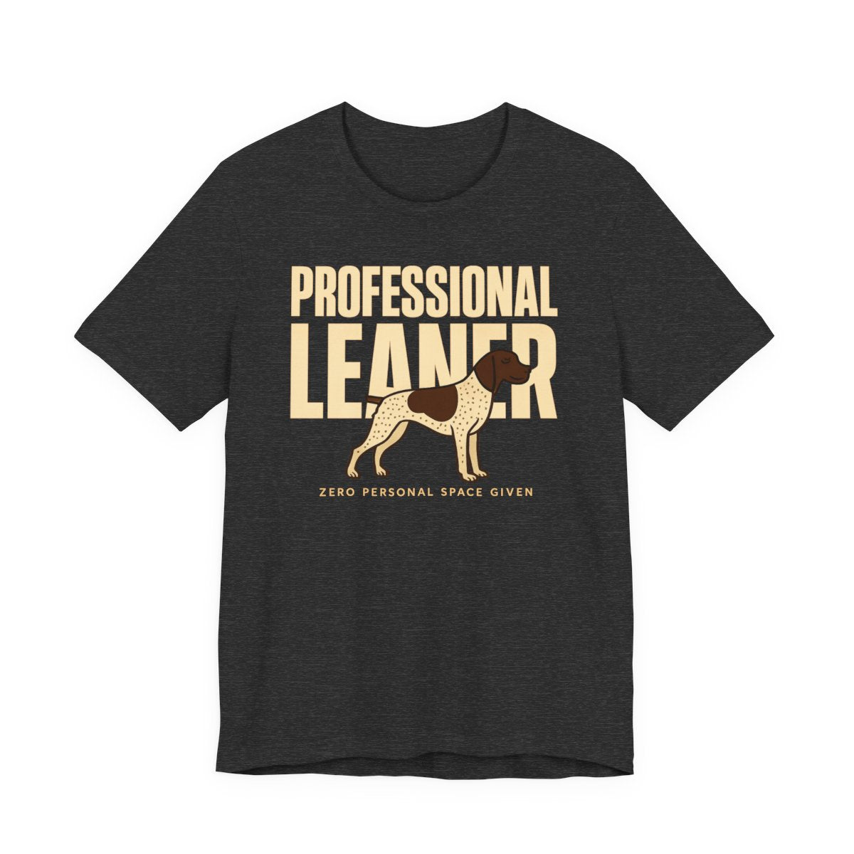 German Shorthaired Pointer Professional Leaner T-shirt