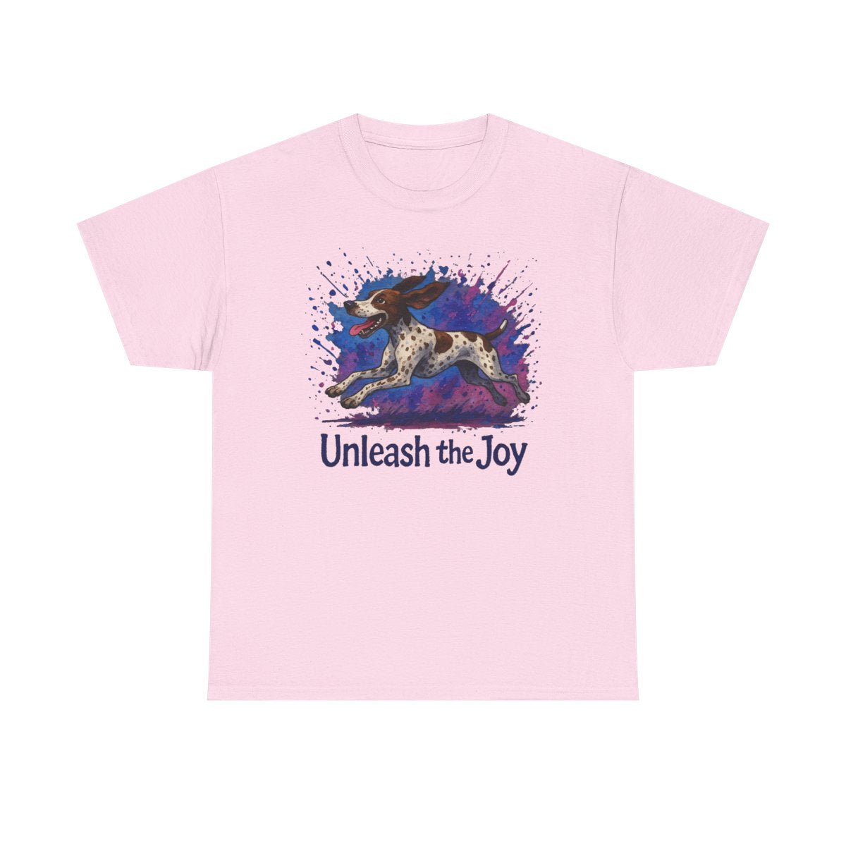 German Shorthaired Pointer Unleash the Joy T-Shirts