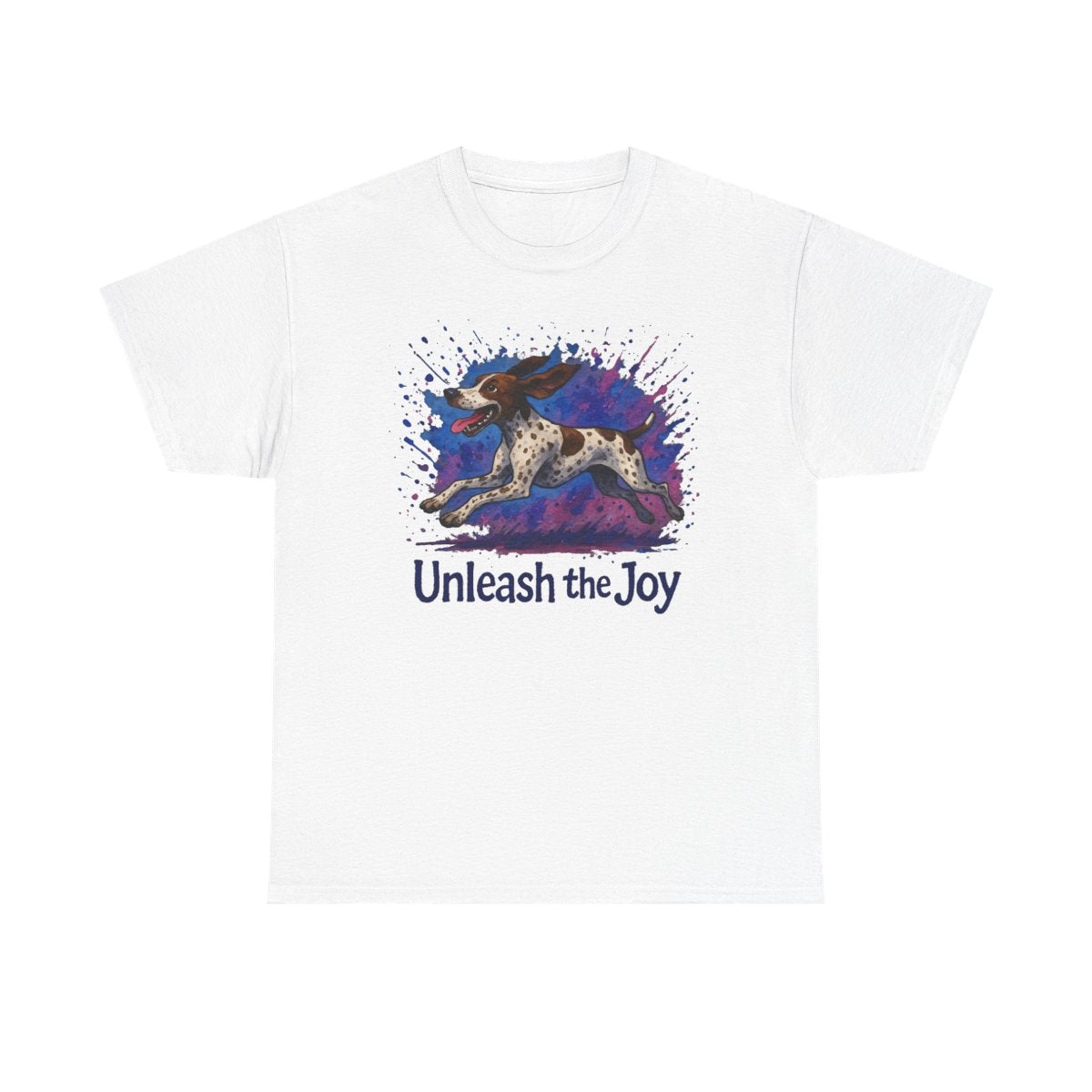 German Shorthaired Pointer Unleash the Joy T-Shirts
