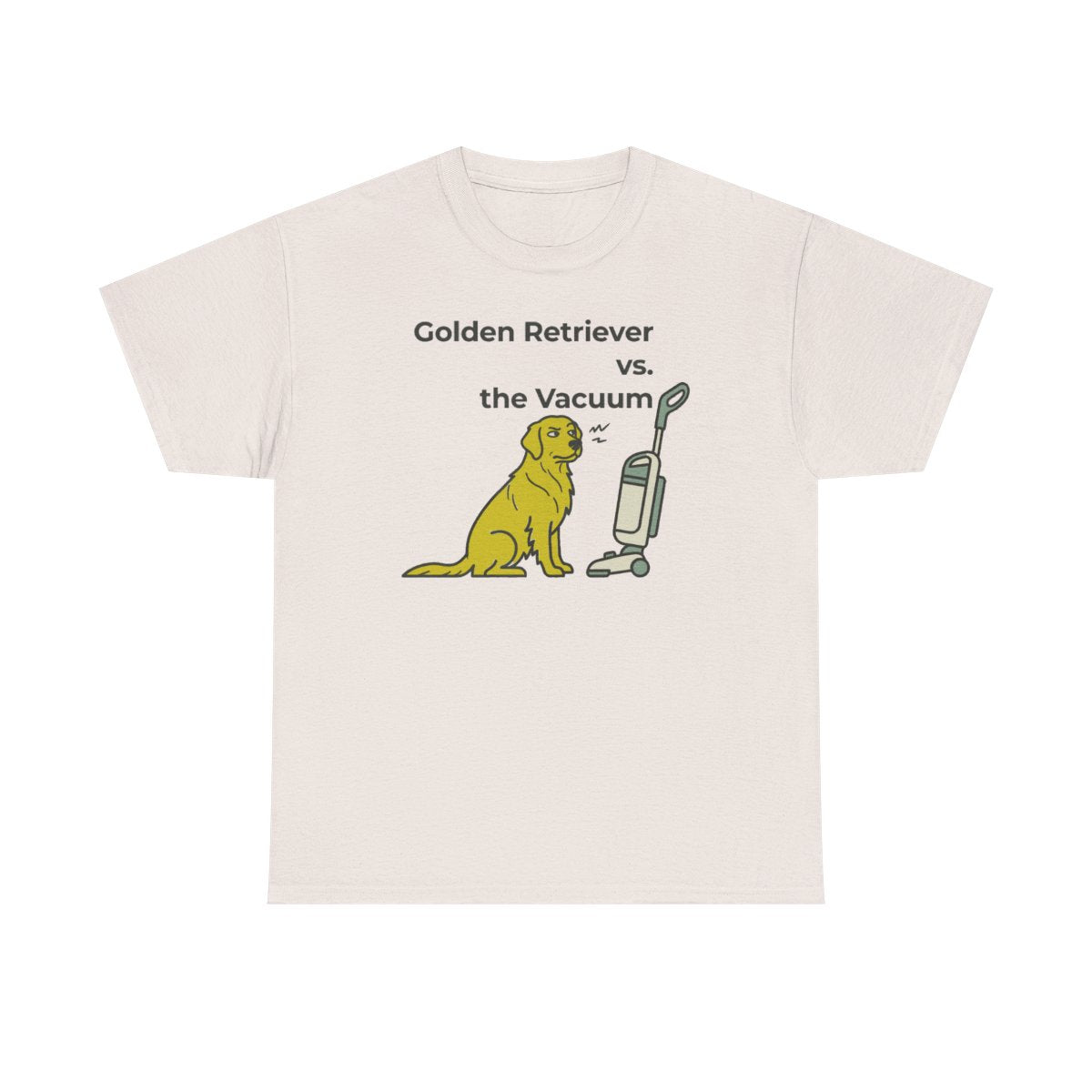 Golden Retriever vs. The Vacuum T-Shirt